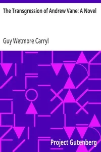 The Transgression of Andrew Vane: A Novel — Guy Wetmore Carryl cover