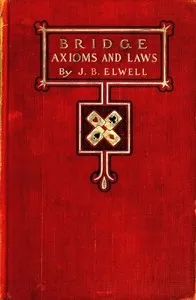 Bridge Axioms and Laws — J. B. (Joseph Bowne) Elwell cover