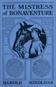 The Mistress of Bonaventure — Harold Bindloss cover