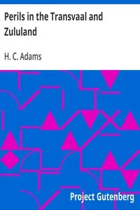 Perils in the Transvaal and Zululand — H. C. (Henry Cadwallader) Adams cover