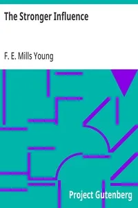 The Stronger Influence — F. E. Mills (Florence Ethel Mills) Young cover