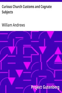Curious Church Customs and Cognate Subjects — Anonymous cover