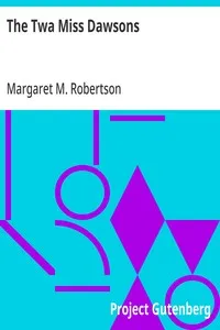 The Twa Miss Dawsons — Margaret M. (Margaret Murray) Robertson cover