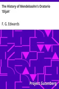 The History of Mendelssohn's Oratorio 'Elijah' — F. G. (Frederick George) Edwards cover