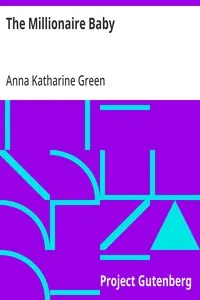 The Millionaire Baby — Anna Katharine Green cover