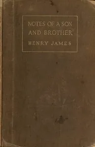 Notes of a Son and Brother — Henry James cover