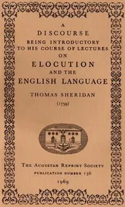 A Discourse Being Introductory to his Course of Lectures on Elocution and the English Language (1759) — Thomas Sheridan cover