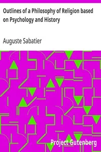 Outlines of a Philosophy of Religion based on Psychology and History cover