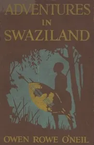 Adventures in Swaziland: The Story of a South African Boer — Owen Rowe O'Neil cover