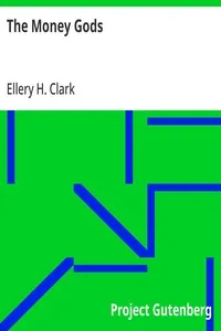 The Money Gods — Ellery H. (Ellery Harding) Clark cover