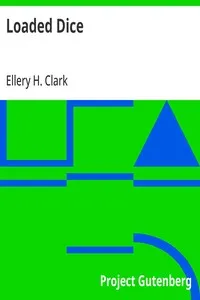 Loaded Dice — Ellery H. (Ellery Harding) Clark cover