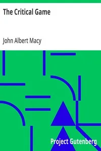 The Critical Game — John Albert Macy cover