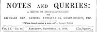 Notes and Queries, Vol. IV, Number 98, September 13, 1851: A Medium of Inter-communication for Literary Men, Artists, Antiquaries, Genealogists, etc. — Various cover