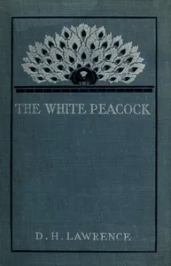 The White Peacock — D. H. (David Herbert) Lawrence cover