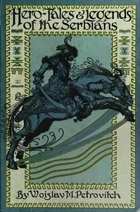 Hero Tales and Legends of the Serbians — Vuk Stefanović Karadžić cover