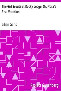 The Girl Scouts at Rocky Ledge; Or, Nora's Real Vacation — Lilian Garis cover
