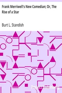 Frank Merriwell's New Comedian; Or, The Rise of a Star — Burt L. Standish cover