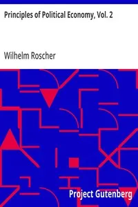 Principles of Political Economy, Vol. 2 — Wilhelm Roscher cover