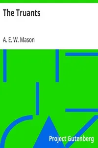 The Truants — A. E. W. (Alfred Edward Woodley) Mason cover