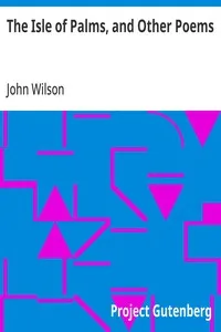 The Isle of Palms, and Other Poems — John Wilson cover