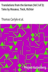 Translations from the German (Vol 3 of 3): Tales by Musæus, Tieck, Richter — Thomas Carlyle cover