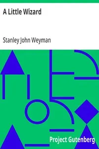A Little Wizard — Stanley John Weyman cover