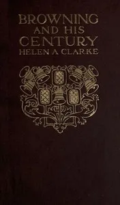Browning and His Century — Helen A. (Helen Archibald) Clarke cover