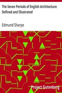 The Seven Periods of English Architecture Defined and Illustrated — Edmund Sharpe cover