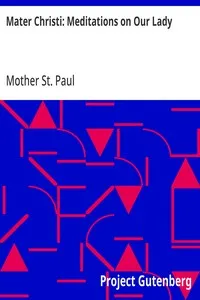 Mater Christi: Meditations on Our Lady — Mother St. Paul cover