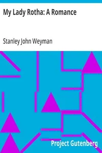 My Lady Rotha: A Romance — Stanley John Weyman cover