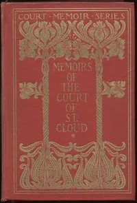 Memoirs of the Court of St. Cloud (Being secret letters from a gentleman at Paris to a nobleman in London) — Complete — Lewis Goldsmith cover