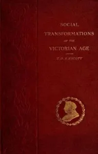 Social Transformations of the Victorian Age: A Survey of Court and Country — T. H. S. (Thomas Hay Sweet) Escott cover
