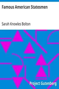 Famous American Statesmen — Sarah Knowles Bolton cover