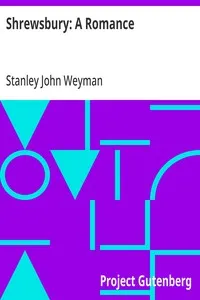 Shrewsbury: A Romance — Stanley John Weyman cover
