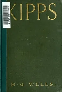 Kipps: The Story of a Simple Soul — H. G. (Herbert George) Wells cover