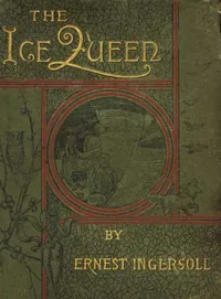 The Ice Queen — Ernest Ingersoll cover