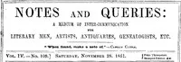 Notes and Queries, Vol. IV, Number 109, November 29, 1851: A Medium of Inter-communication for Literary Men, Artists, Antiquaries, Genealogists, etc. — Various cover