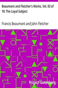 Beaumont and Fletcher's Works, Vol. 03 of 10: The Loyal Subject — John Fletcher cover