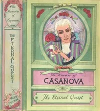 The Memoirs of Jacques Casanova de Seingalt, Vol. III (of VI), "The Eternal Quest": The First Complete and Unabridged English Translation, Illustrated with Old Engravings — Giacomo Casanova cover