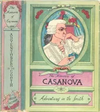 The Memoirs of Jacques Casanova de Seingalt, Vol. IV (of VI), "Adventures In The South": The First Complete and Unabridged English Translation, Illustrated with Old Engravings — Giacomo Casanova cover