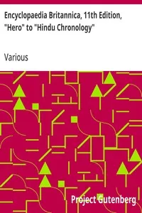 Encyclopaedia Britannica, 11th Edition, "Hero" to "Hindu Chronology": Volume 13, Slice 4 — Various cover