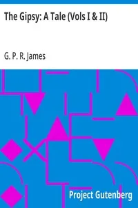 The Gipsy: A Tale (Vols I & II) — G. P. R. (George Payne Rainsford) James cover