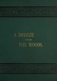 A Breeze from the Woods, 2nd Ed. — W. C. (William Chauncey) Bartlett cover