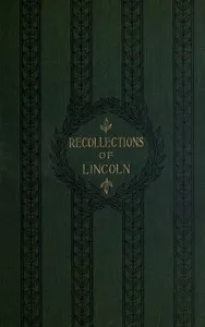 Recollections of Abraham Lincoln, 1847-1865 — Ward Hill Lamon cover