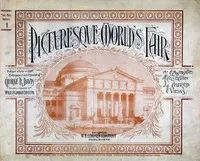 Picturesque World's Fair, Vol. I, No. 1, Feb. 10, 1894: An Elaborate Collection of Colored Views . . . Comprising Illustrations of the Greatest Features of the World's Columbian Exposition and Midway Plaisance: Architectural, Artistic, Historical, Sc — Anonymous cover