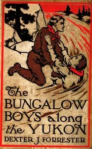 The Bungalow Boys Along the Yukon — John Henry Goldfrap cover