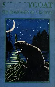 Shaggycoat: The Biography of a Beaver — Clarence Hawkes cover