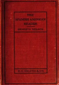 The Spanish American Reader — Ernesto Nelson cover