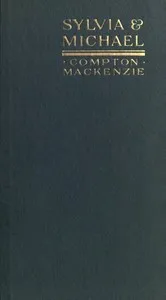 Sylvia & Michael: The later adventures of Sylvia Scarlett — Compton MacKenzie cover