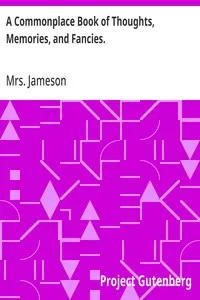 A Commonplace Book of Thoughts, Memories, and Fancies.: 2nd ed. cover